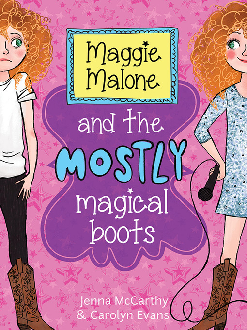 Title details for Maggie Malone and the Mostly Magical Boots by Jenna McCarthy - Wait list